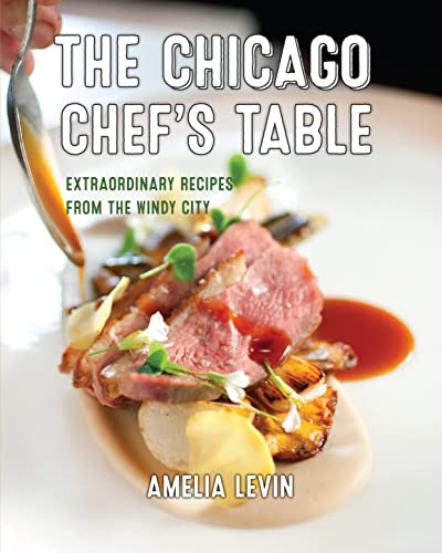 Beispielbild fr The Chicago Chef's Table: Extraordinary Recipes from the Windy City zum Verkauf von Housing Works Online Bookstore