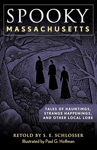 Imagen de archivo de Spooky Massachusetts: Tales of Hauntings, Strange Happenings, and Other Local Lore, Second Edition a la venta por Books Unplugged