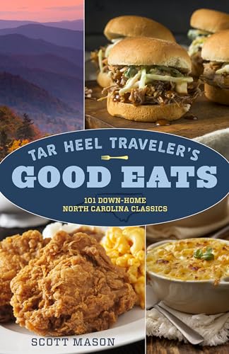 Beispielbild fr Tar Heel Traveler's Good Eats : 100 down-Home North Carolina Classics zum Verkauf von Better World Books