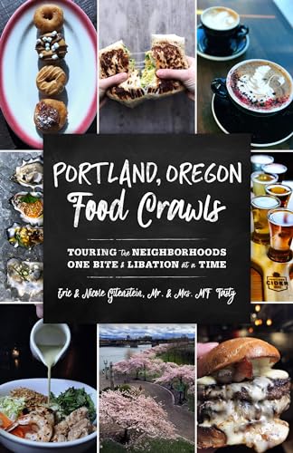 Stock image for Portland, Oregon Food Crawls: Touring the Neighborhoods One Bite and Libation at a Time for sale by Goodwill Books