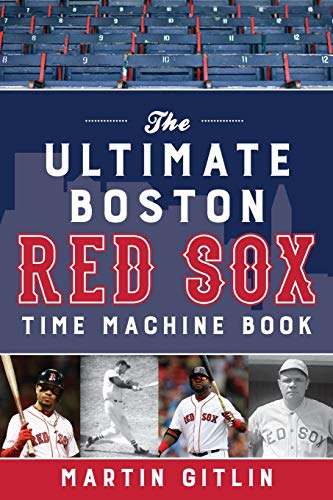 Stock image for The Ultimate Boston Red Sox Time Machine Book for sale by SecondSale