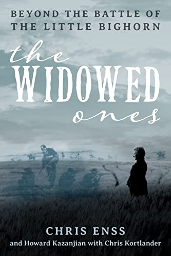 Stock image for The Widowed Ones: Beyond the Battle of the Little Bighorn for sale by Michael Lyons