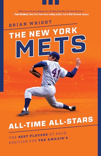 Stock image for The New York Mets All-Time All-Stars: The Best Players at Each Position for the Amazin's for sale by Decluttr