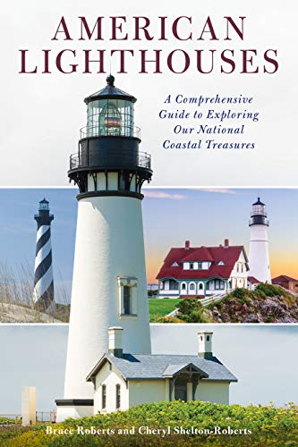 9781493047000: American Lighthouses: A Comprehensive Guide to Exploring Our National Coastal Treasures [Lingua Inglese]