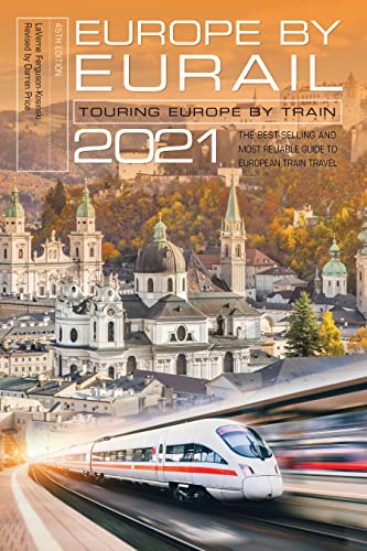 Beispielbild fr Europe by Eurail 2021 : Touring Europe by Train zum Verkauf von Better World Books