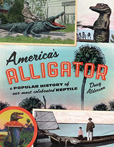 Beispielbild fr America's Alligator: A Popular History of Our Most Celebrated Reptile zum Verkauf von ThriftBooks-Atlanta