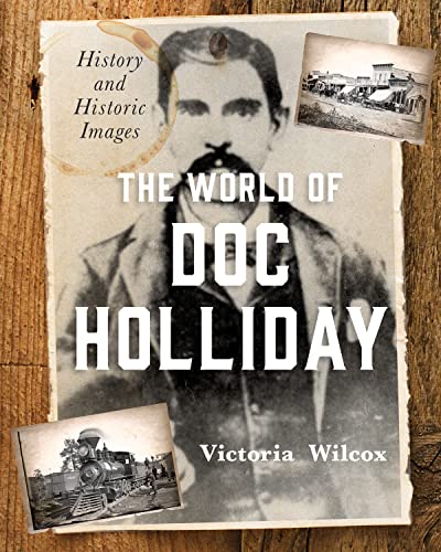 Stock image for The World of Doc Holliday : An Illustrated Biography for sale by Better World Books