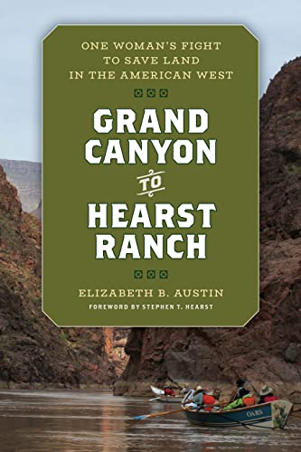 Beispielbild fr Grand Canyon to Hearst Ranch: One Womans Fight to Save Land in the American West zum Verkauf von Goodwill Books