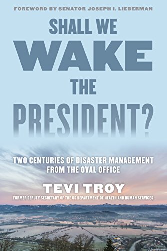 Stock image for Shall We Wake the President?: Two Centuries of Disaster Management from the Oval Office for sale by HPB-Emerald