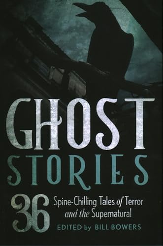 Stock image for Ghost Stories: 36 Spine-Chilling Tales of Terror and the Supernatural for sale by Michael Lyons
