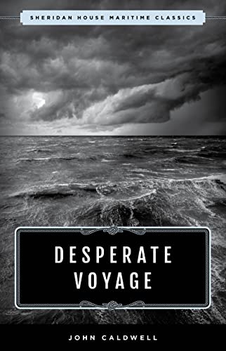 Beispielbild fr Desperate Voyage (Sheridan House Maritime Classics) zum Verkauf von Michael Lyons