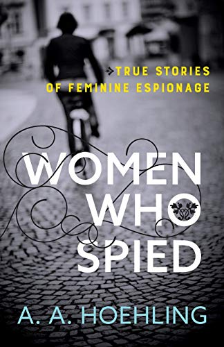 Imagen de archivo de Women Who Spied a la venta por Bookmonger.Ltd