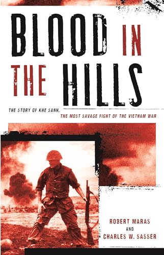 Stock image for Blood in the Hills: The Story of Khe Sanh, the Most Savage Fight of the Vietnam War for sale by HPB-Blue