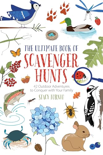 Stock image for The Ultimate Book of Scavenger Hunts: 42 Outdoor Adventures to Conquer with Your Family for sale by BooksRun