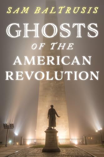 Stock image for Ghosts of the American Revolution for sale by ZBK Books