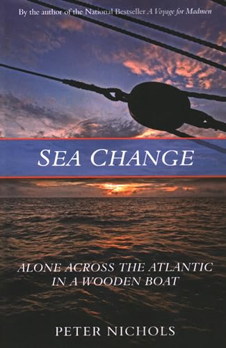 Stock image for Sea Change: Alone Across the Atlantic in a Wooden Boat for sale by Michael Lyons