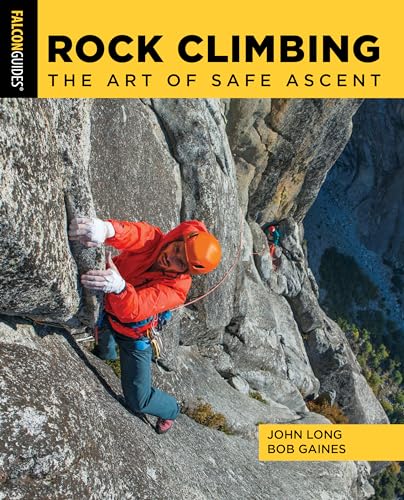 9781493052844: Rock Climbing: The Art of Safe Ascent (How to Climb)