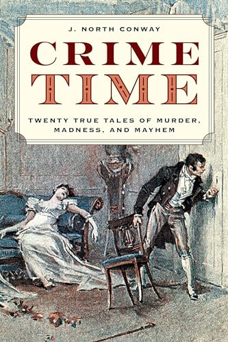 Beispielbild fr The Crime Time : Twenty True Tales of Murder, Madness and Mayhem zum Verkauf von Better World Books