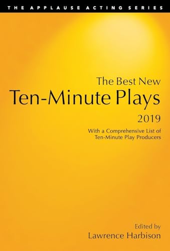 Beispielbild fr The Best New Ten-Minute Plays, 2019 (Applause Acting Series) zum Verkauf von Goodwill Books