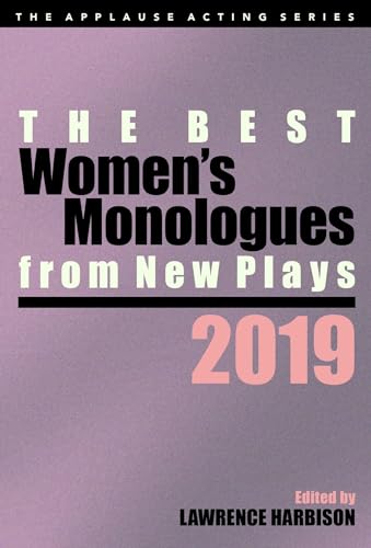 9781493053315: The Best Women's Monologues From New Plays, 2019 (Applause Acting Series)