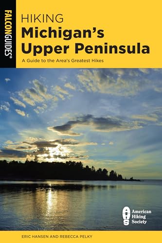 Stock image for Hiking Michigan's Upper Peninsula: A Guide to the Area's Greatest Hikes (State Hiking Guides Series) for sale by BooksRun
