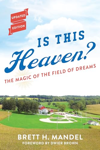 9781493055104: Is This Heaven?: The Magic of the Field of Dreams