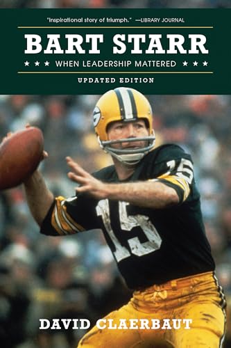 Stock image for Bart Starr: When Leadership Mattered, Updated Edition for sale by SecondSale