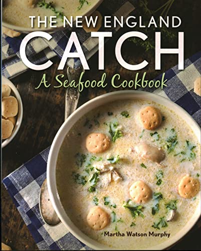 Stock image for The New England Catch: A Seafood Cookbook for sale by GF Books, Inc.