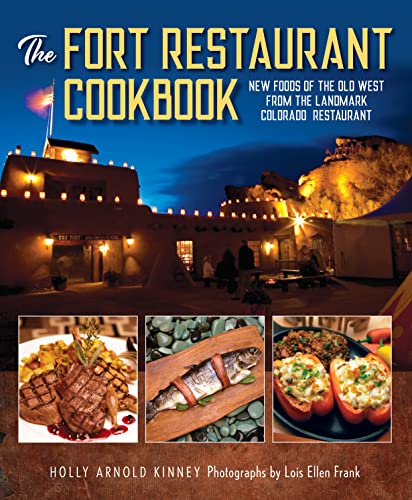 Stock image for The Fort Restaurant Cookbook: New Foods of the Old West from the Landmark Colorado Restaurant for sale by Michael Lyons