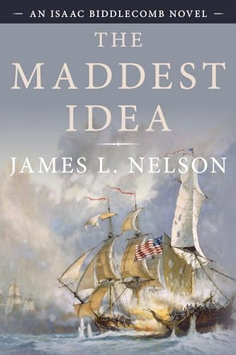 Stock image for The Maddest Idea: An Isaac Biddlecomb Novel (Volume 2) (Isaac Biddlecomb Novels, 2) for sale by HPB-Diamond