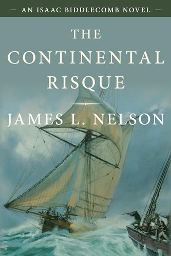 Beispielbild fr The Continental Risque: An Isaac Biddlecomb Novel (Volume 3) (Isaac Biddlecomb Novels, 3) zum Verkauf von BooksRun