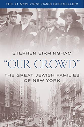 Imagen de archivo de Our Crowd: The Great Jewish Families of New York a la venta por Goodwill of Colorado