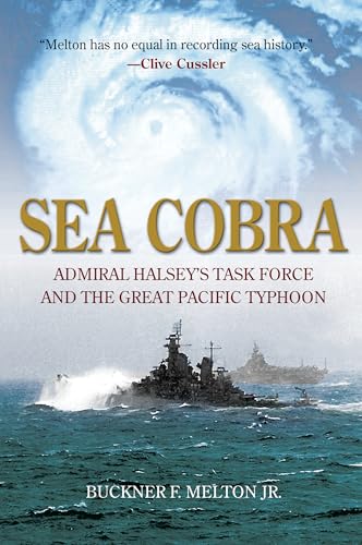 Beispielbild fr Sea Cobra: Admiral Halsey's Task Force and the Great Pacific Typhoon zum Verkauf von BooksRun