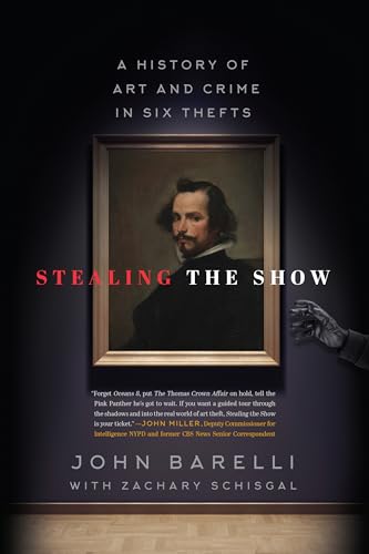 Stock image for Stealing the Show: A History of Art and Crime in Six Thefts for sale by Revaluation Books