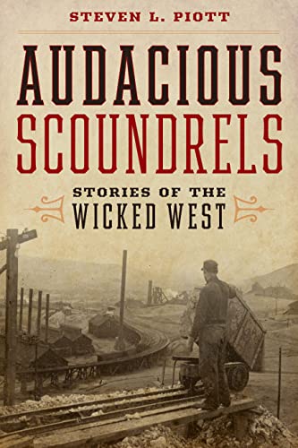 Stock image for Audacious Scoundrels : Stories of the Wicked West for sale by Better World Books