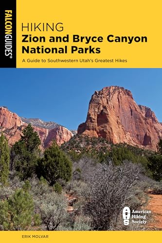 9781493059683: Hiking Zion and Bryce Canyon National Parks: A Guide to Southwestern Utah's Greatest Hikes (Falcon Guides)