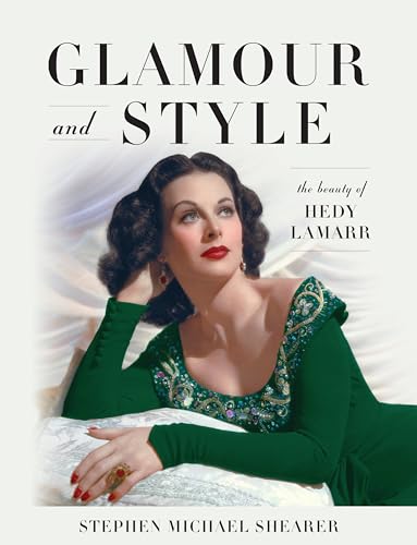 Beispielbild fr Glamour and Style: The Beauty of Hedy Lamarr zum Verkauf von Monster Bookshop