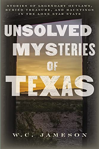 Stock image for Unsolved Mysteries of Texas for sale by Better World Books