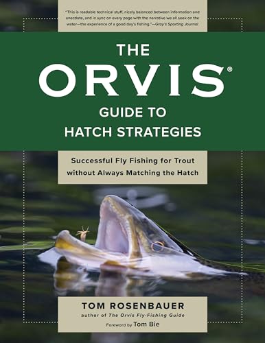 Beispielbild fr The Orvis Guide to Hatch Strategies: Successful Fly Fishing for Trout Without Always Matching the Hatch zum Verkauf von Revaluation Books