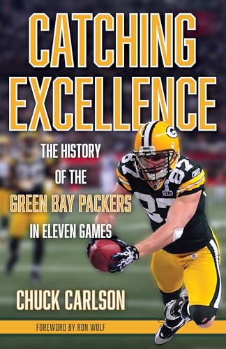Stock image for Catching Excellence: The History of the Green Bay Packers in Eleven Games for sale by Michael Lyons