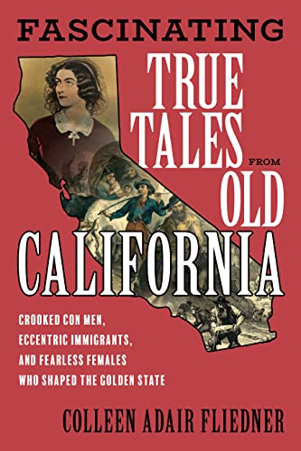 Stock image for FASCINATING TRUE TALES FROM OLD CALIFORN Format: Paperback for sale by INDOO