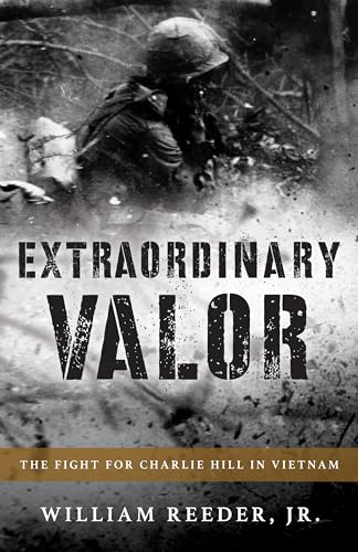 Stock image for Extraordinary Valor : The Fight for Charlie Hill for sale by Better World Books: West