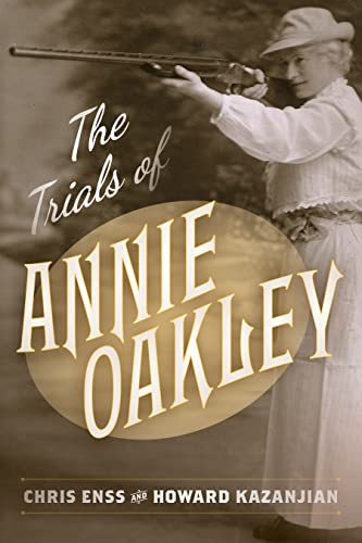 Stock image for The Trials of Annie Oakley for sale by ThriftBooks-Dallas