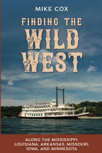Beispielbild fr Finding the Wild West. Along the Mississippi zum Verkauf von Blackwell's