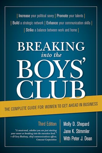 Beispielbild fr Breaking into the Boys' Club: The Complete Guide for Women to Get Ahead in Business zum Verkauf von ThriftBooks-Atlanta