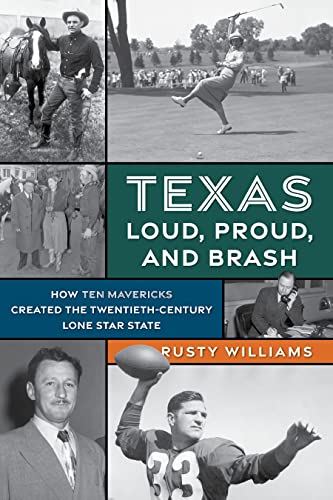 Imagen de archivo de Texas Loud, Proud, and Brash [Paperback] Williams, Rusty a la venta por Lakeside Books