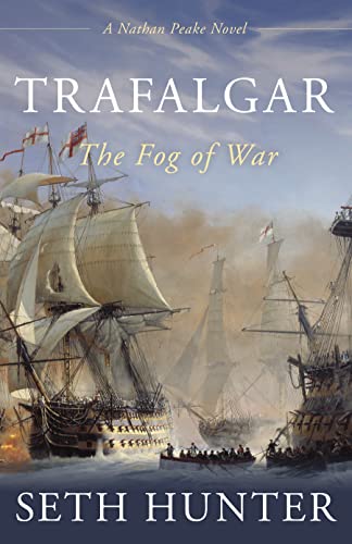 Beispielbild fr Trafalgar: The Fog of War (The Nathan Peake Novels) zum Verkauf von Monster Bookshop