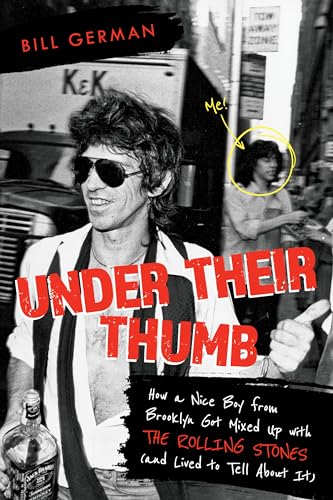 Beispielbild fr Under Their Thumb: How a Nice Boy from Brooklyn Got Mixed Up with the Rolling Stones (and Lived to Tell About It) zum Verkauf von Michael Lyons