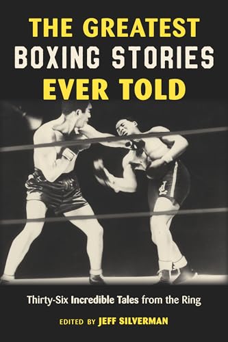Beispielbild fr The Greatest Boxing Stories Ever Told zum Verkauf von Blackwell's