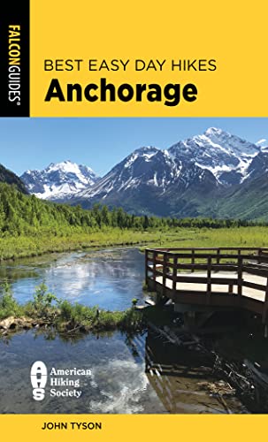 Beispielbild fr Best Easy Day Hikes Anchorage (Best Easy Day Hikes Series) zum Verkauf von Monster Bookshop